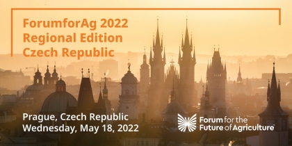 Fórum pro budoucnost zemědělství - mezinárodní prestižní akce 18. května v Praze. REGISTRACE ZDARMA